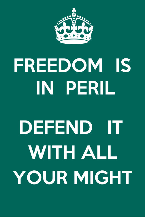 Freedom_Is_In_Peril_Defend_It_With_All_Your_Might.svg